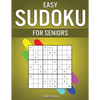 Easy Sudoku for Seniors: 250 Large Print & Easy to Solve Sudokus with Solutions for Seniors - Paperback
