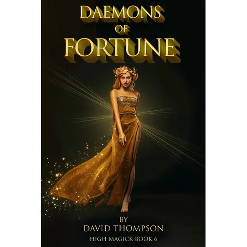 Daemons of Fortune: The Golden Goddess and The Seven Daemons of Fortune - Paperback