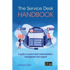 The Service Desk Handbook: A guide to service desk implementation, management and support - Paperback