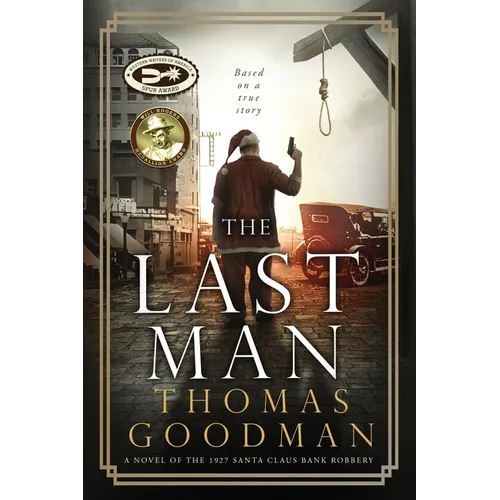 The Last Man: A Novel of the 1927 Santa Claus Bank Robbery - Paperback