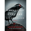 Whistling Past the Graveyard - Hardcover