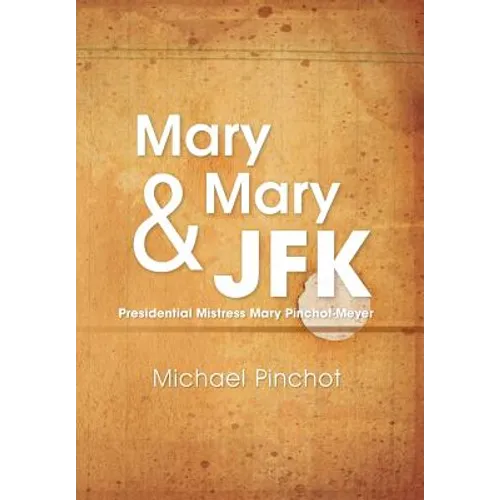 Mary Mary & JFK - Hardcover