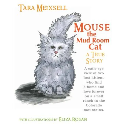 Mouse The Mudroom Cat: A true children's story from a Colorado ranch - Paperback
