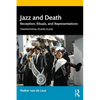 Jazz and Death: Reception, Rituals, and Representations - Paperback
