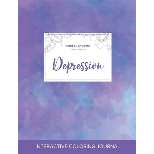 Adult Coloring Journal: Depression (Turtle Illustrations, Purple Mist) - Paperback