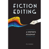 Fiction Editing: A Writer's Roadmap - Paperback