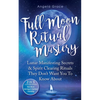 Full Moon Ritual Mastery: Lunar Manifesting Secrets & Spirit Clearing Rituals They Don't Want You To Know About (New Moon Astrology & Spiritual Cleans - Paperback