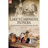 Lake's Campaigns in India: The Second Anglo Maratha War, 1803-1807 - Paperback