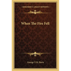 When The Fire Fell - Paperback