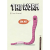 The Worm: The Disgusting Critters Series - Hardcover