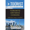 Greater Than a Tourist- Toronto Ontario Canada: 50 Travel Tips from a Local - Paperback