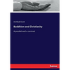 Buddhism and Christianity: A parallel and a contrast - Paperback