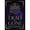 Dead and Gone: Arcane Souls World - Hardcover