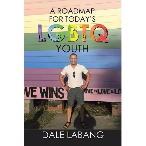 A RoadMap for Today's LGBTQ Youth - Paperback