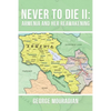 Never to Die II: Armenia and Her Reawakening - Paperback