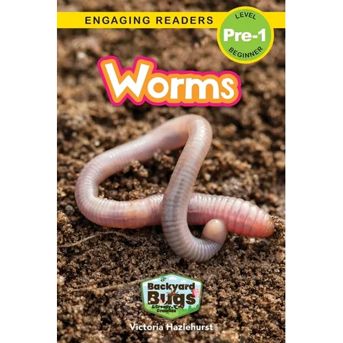 Worms: Backyard Bugs and Creepy-Crawlies (Engaging Readers, Level Pre-1) - Paperback