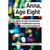 Anna, Age Eight: The data-driven prevention of childhood trauma and maltreatment - Paperback