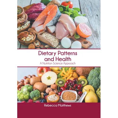 Dietary Patterns and Health: A Nutrition Science Approach - Hardcover