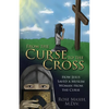 From the Curse to the Cross: How Jesus Saved a Muslim Woman from the Curse - Paperback