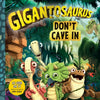 Gigantosaurus: Don't Cave in: (A Dinosaur Book about Bravery, Friendship, and Overcoming Fear for Toddlers, Preschoolers, and Kids Ages 3-8 - As Seen - Paperback