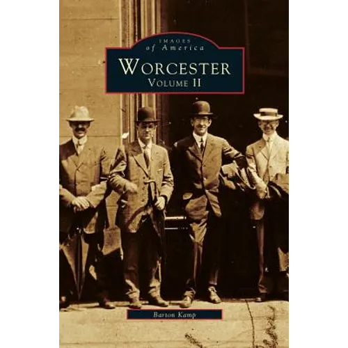 Worcester, Volume II - Hardcover
