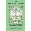 The Haunted Garden: Death and Transfiguration in the Folklore of Plants - Paperback