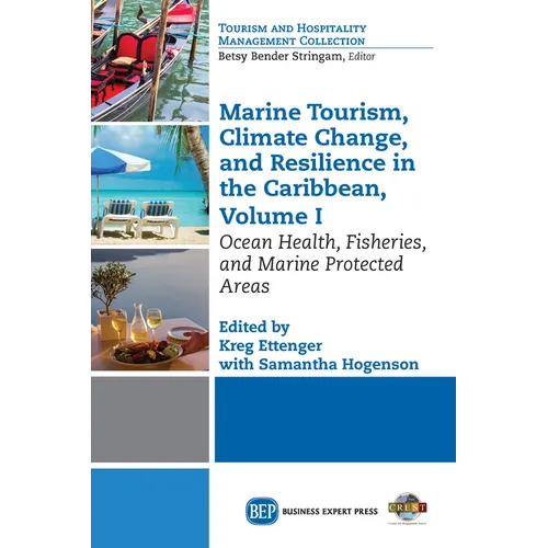 Marine Tourism, Climate Change, and Resiliency in the Caribbean, Volume I: Ocean Health, Fisheries, and Marine Protected Areas - Paperback