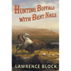Hunting Buffalo with Bent Nails - Paperback