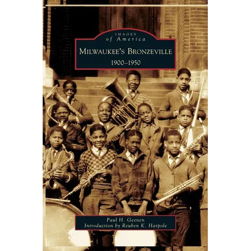 Milwaukee's Bronzeville: 1900-1950 - Hardcover