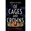 Of Cages and Crowns - Hardcover