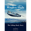 Wingless Flight: The Lifting Body Story (NASA History Series SP-4220) - Paperback
