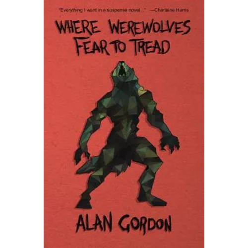 Where Werewolves Fear to Tread - Paperback