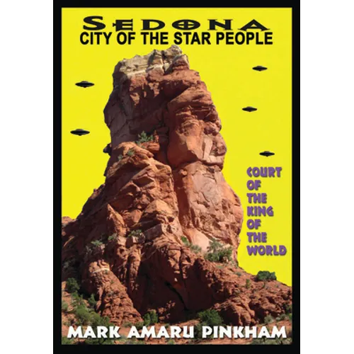Sedona City of the Star People: Court of the King of the World - Paperback