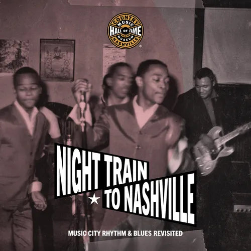 Night Train to Nashville: Music City Rhythm & Blues Revisited - Paperback
