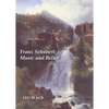Franz Schubert: Music and Belief - Paperback