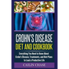 Crohns Disease: The Ultimate Guide For The Treatment and Relief From Crohn's Disease ( Crohns Disease Crohns Cookbook) - Paperback