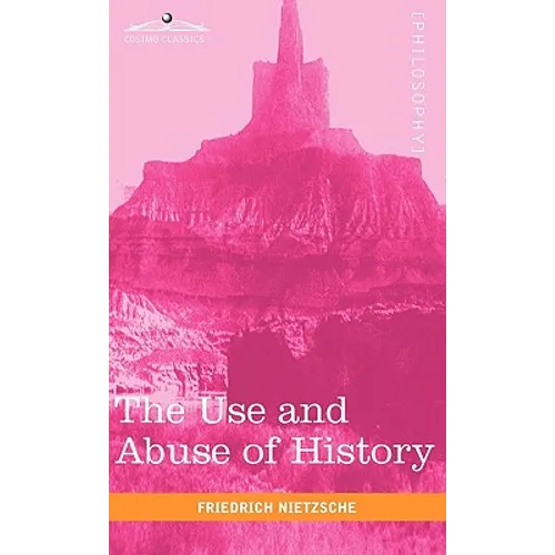 The Use and Abuse of History - Hardcover