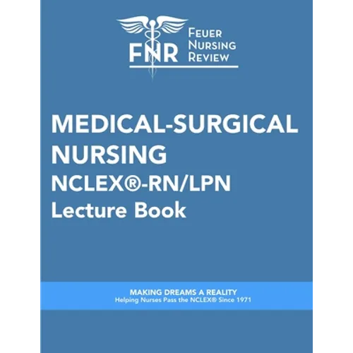 Feuer Nursing Review: Medical-Surgical Nursing Lecture Book: For NCLEX(R)-RN/LPN - Paperback