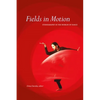 Fields in Motion: Ethnography in the Worlds of Dance - Paperback