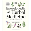 Encyclopedia of Herbal Medicine New Edition: 560 Herbs and Remedies for Common Ailments - Hardcover
