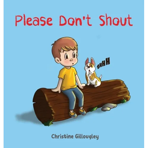 Please Don't Shout - Hardcover