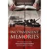Inconvenient Memories: A Personal Account of the Tiananmen Square Incident and China Before and After - Paperback