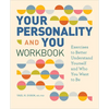 Your Personality and You Workbook: Exercises to Better Understand Yourself and Who You Want to Be - Paperback