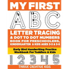 My First ABC Letter Tracing & Dot to Dot Numbers Book For Preschoolers, Kindergarten & Kids Ages 3-5 & 5-8: Early Bird Handwriting Practice Workbook F - Paperback