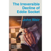 The Irreversible Decline of Eddie Socket - Paperback