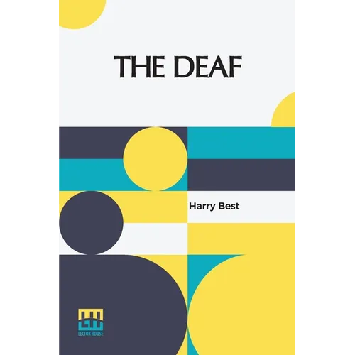 The Deaf: Their Position In Society And The Provision For Their Education In The United States - Paperback