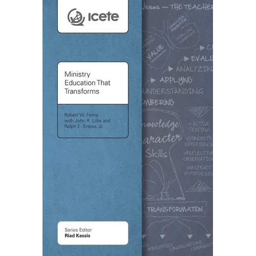 Ministry Education That Transforms: Modeling and Teaching the Transformed Life - Paperback