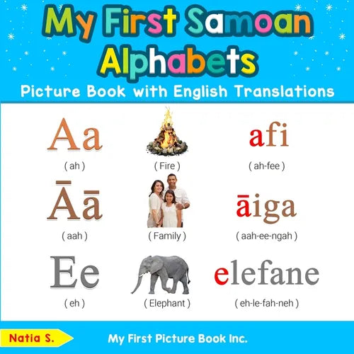 My First Samoan Alphabets Picture Book with English Translations: Bilingual Early Learning & Easy Teaching Samoan Books for Kids - Paperback