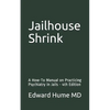 Jailhouse Shrink: A How-To Manual on Practicing Psychiatry in Jails - 4th Edition - Paperback