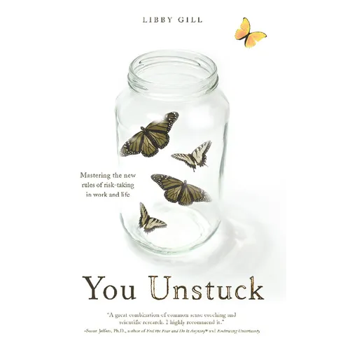 You Unstuck: Mastering the New Rules of Risk-Taking in Work and Life - Hardcover